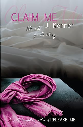 Book cover for Claim Me by J. Kenner featuring a pink scarf on black surface.