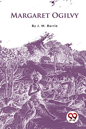 Book cover: "Margaret Ogilvy" by J.M. Barrie, with sketched illustration.