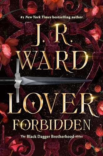 Book cover: “Lover Forbidden” by J.R. Ward with a dagger and roses.