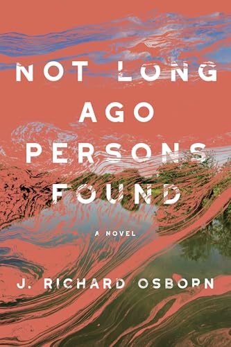 Book cover: "Not Long Ago Persons Found" by J. Richard Osborn, red and white.
