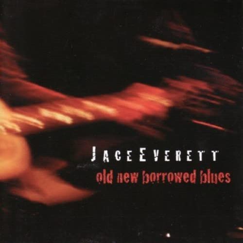 CD cover for Jace Everett’s “Old New Borrowed Blues” with blurred red imagery.