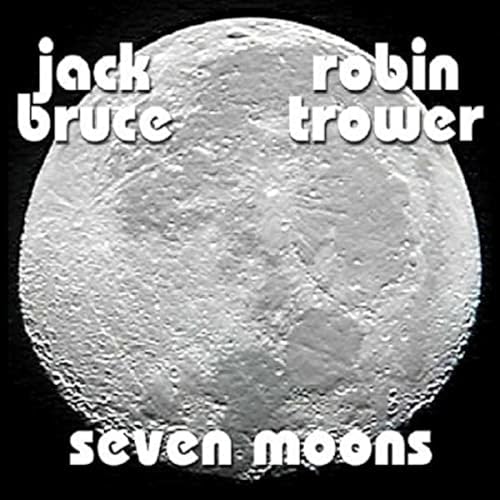 CD cover for Jack Bruce & Robin Trower’s “Seven Moons” featuring a moon.