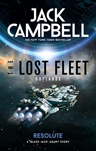 Book cover: spaceship in space, title “The Lost Fleet: Outlands - Resolute”.