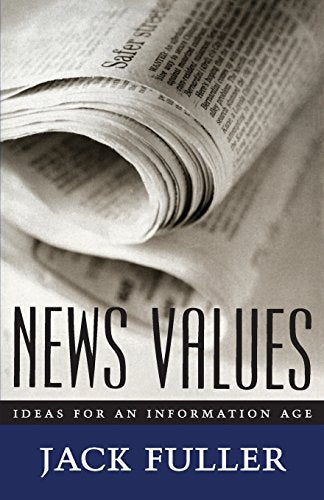 Book cover: "News Values" by Jack Fuller with newspaper imagery.