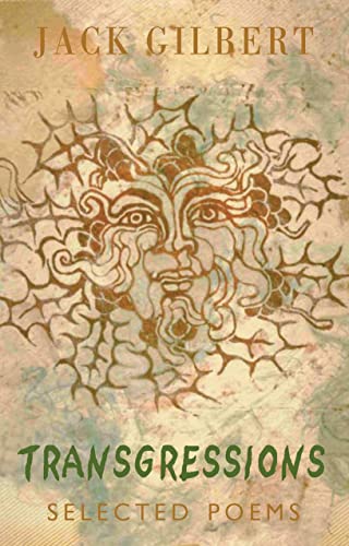 Book cover: “Transgressions” by Jack Gilbert, with illustrated face.