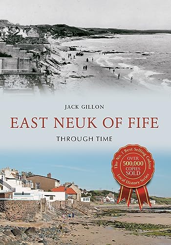 Book cover: "East Neuk of Fife Through Time" featuring coastal scenes.