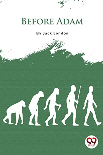 Book cover: "Before Adam" by Jack London, depicting human evolution.