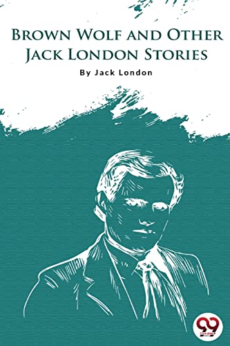 Book cover: "Brown Wolf" by Jack London, featuring a sketched portrait.