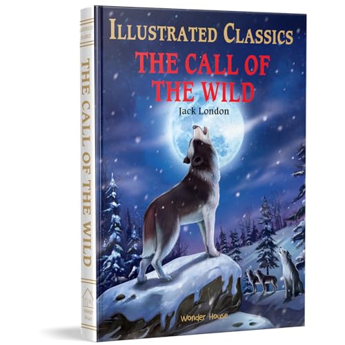 Book cover of The Call of the Wild featuring a wolf howling at the moon.