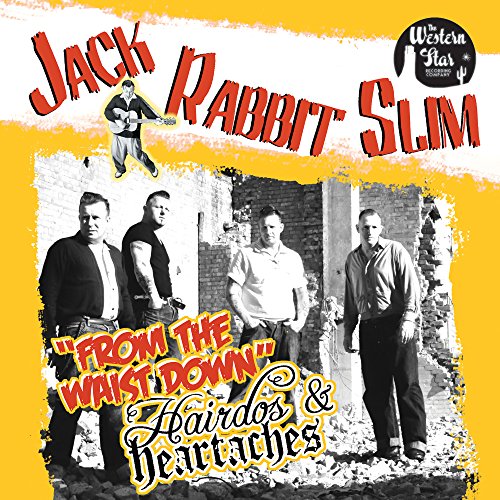 Jack Rabbit Slim - From The Waist Down/ Hairdos and Heartaches [CD]