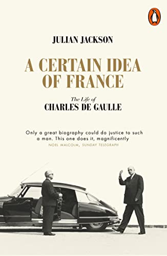Book cover for A Certain Idea of France featuring Charles de Gaulle by a car.