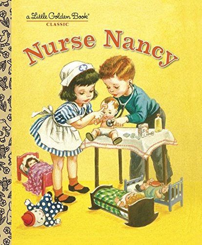 Cover of "Nurse Nancy" Little Golden Book, children playing doctor.