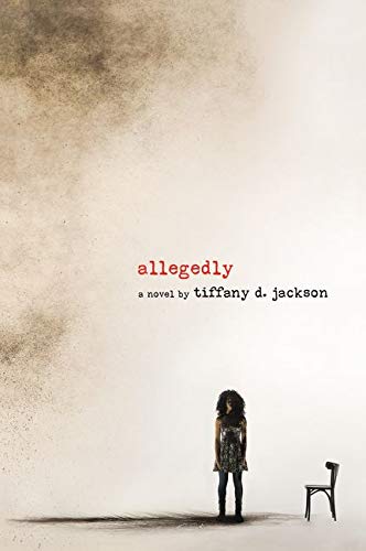 Book cover: “Allegedly” by Tiffany D. Jackson, with a girl and chair.