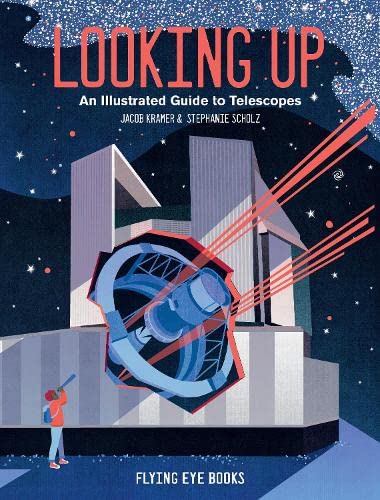 Book cover: "Looking Up," illustrated guide to telescopes and observatories.