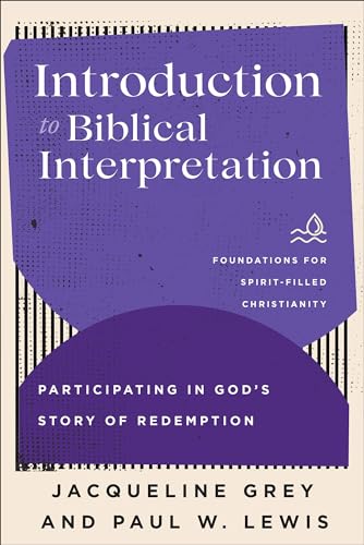 Book cover: "Introduction to Biblical Interpretation" by Jacqueline Grey and Paul W. Lewis.
