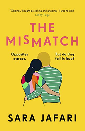 Book cover: couple embracing, bright colors, title "The Mismatch" by Sara Jafari.