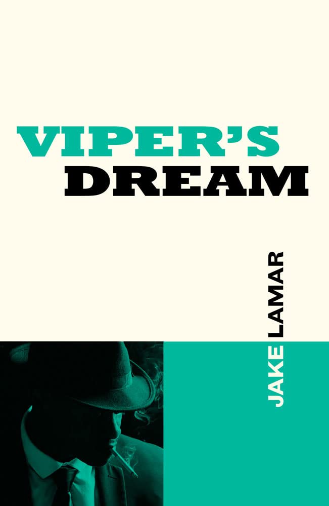 Book cover for "Viper's Dream" by Jake Lamar, featuring a man smoking.