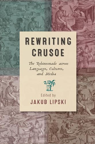 Book cover: "Rewriting Crusoe" with scenes of people and tropical landscapes.