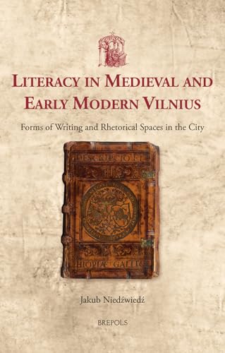Book cover depicting a medieval book and title: "Literacy in Medieval and Early Modern Vilnius.