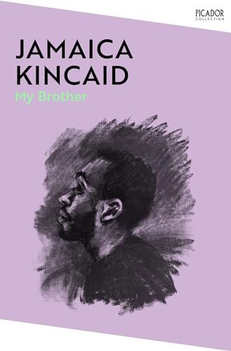 Book cover: "My Brother" by Jamaica Kincaid, with a charcoal portrait.