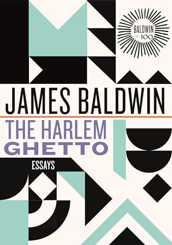 Book cover for “The Harlem Ghetto: Essays” by James Baldwin, geometric design.
