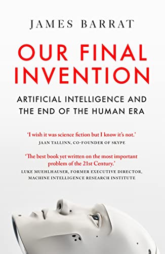 Book cover: “Our Final Invention” with a robotic head image.