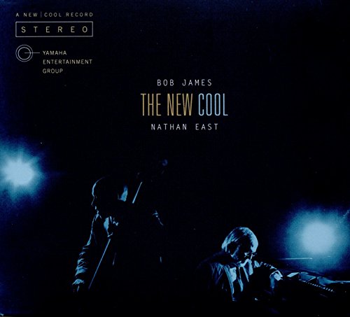 CD cover for “The New Cool” by Bob James and Nathan East.