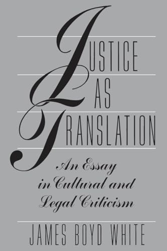 Book cover: "Justice as Translation" by James Boyd White, gray background.