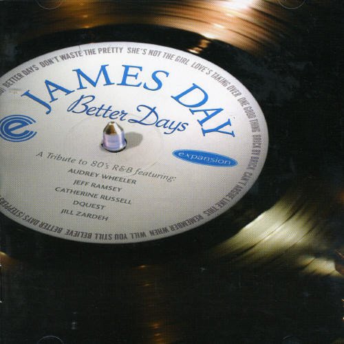 CD label for James Day’s “Better Days” with tracklist details.