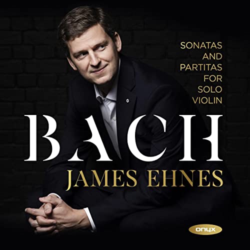 CD cover featuring violinist James Ehnes and text “Bach: Sonatas and Partitas.”