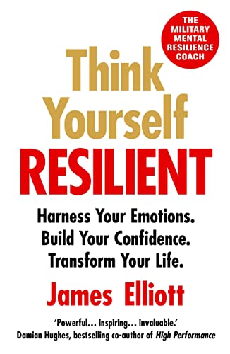 Book cover: "Think Yourself Resilient" by James Elliott, red and gold text.