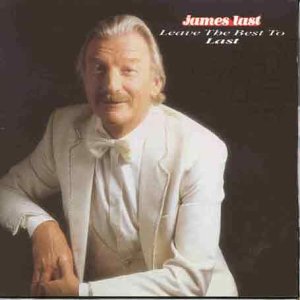 James Last - Leave The Best - Leave the Best Till Last [CD]