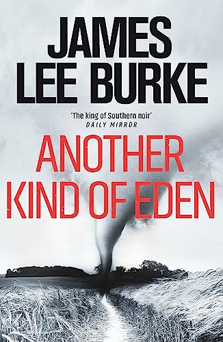 Book cover: "Another Kind of Eden" by James Lee Burke, with a tornado.
