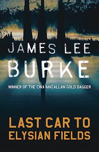 Book cover: “Last Car To Elysian Fields” by James Lee Burke, dark silhouette.