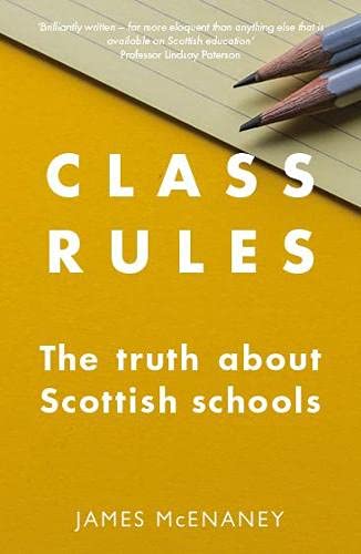 Book cover: "Class Rules: The truth about Scottish schools" with pencils.