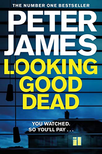Book cover: “Looking Good Dead” by Peter James, with a dark, moody scene.