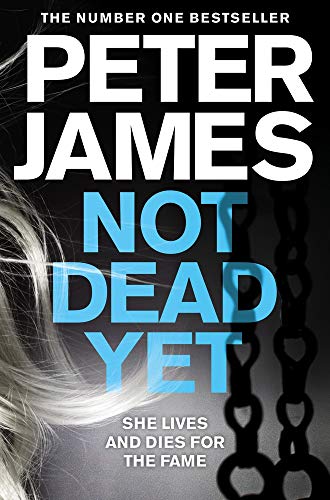 Book cover: "Not Dead Yet" by Peter James, with teal title and chains.