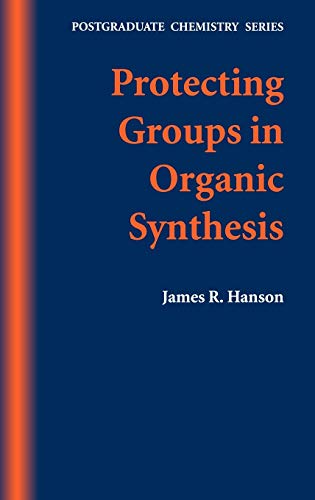 Book cover: “Protecting Groups in Organic Synthesis” by James R. Hanson.