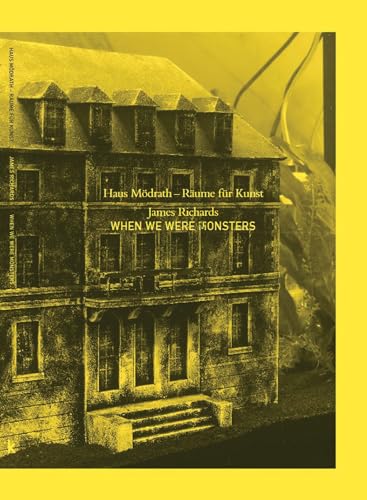 Book cover: miniature house model with text "When We Were Monsters".