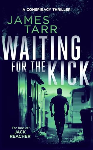 Book cover: man walking toward trailers, title “Waiting For The Kick”.