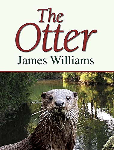 Book cover titled The Otter by James Williams featuring a close-up of an otter.