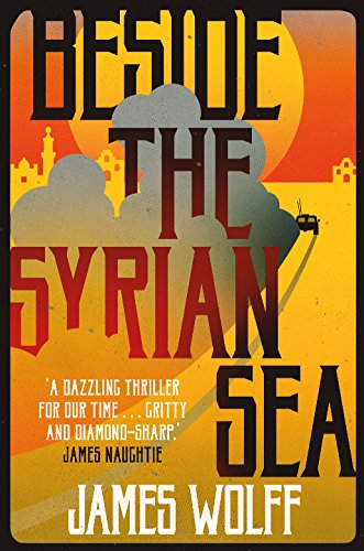 Book cover for Beside the Syrian Sea featuring a desert landscape and smoke clouds.