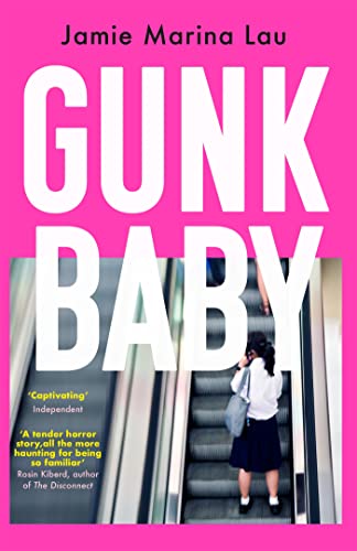 Book cover with large pink text "GUNK BABY" and a person on an escalator.
