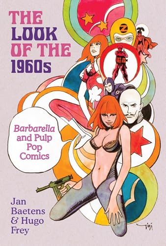 Book cover featuring 1960s comic art, Barbarella, and vibrant psychedelic designs.