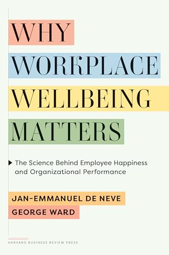 Book cover titled Why Workplace Wellbeing Matters by Jan-Emmanuel De Neve and George Ward.