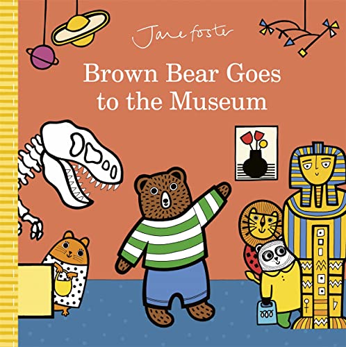 Book cover: Brown Bear visits a museum with dinosaurs and artifacts.