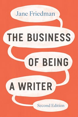Book cover: “The Business of Being a Writer, Second Edition” by Jane Friedman.