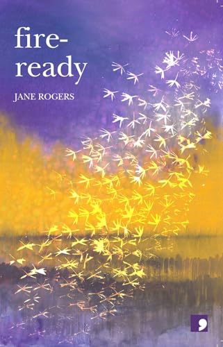 Book cover: "Fire Ready" by Jane Rogers, with abstract fire and birds.