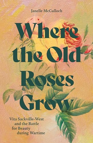 Book cover with roses and bold green text: "Where the Old Roses Grow.