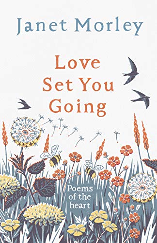 Book cover with floral illustrations, birds, and title "Love Set You Going.